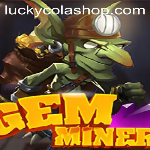 Discover the Thrills of GemMiner at Luckycola Shop