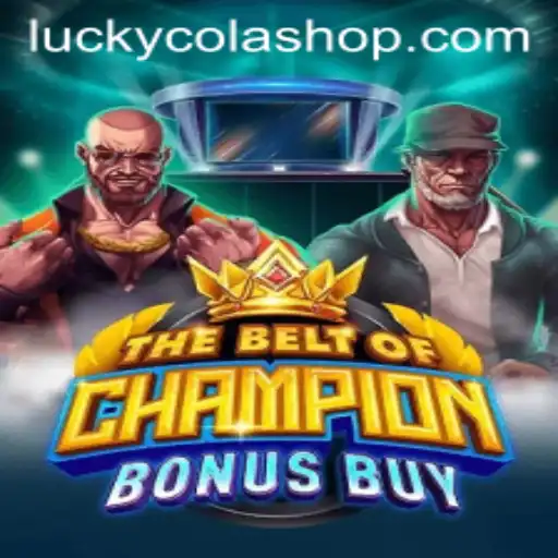 TheBeltOfChampionBonusBuy: An Exciting Journey with Luckycola Shop